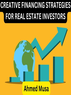 cover image of CREATIVE FINANCING STRATEGIES FOR REAL ESTATE INVESTORS